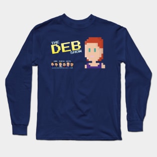 The Deb Show Long Sleeve T-Shirt